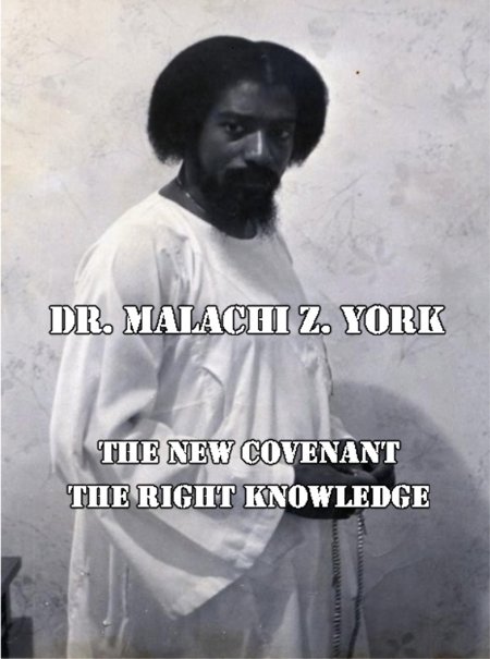 Dr. Malachi Z. York  "THE NEW COVENANT- THE RIGHT KNOWLEDGE"