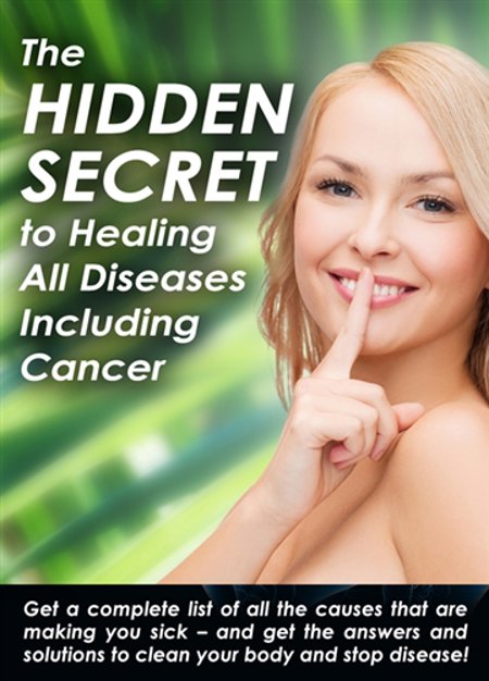 Hidden Secret to Healing All Diseases Including Cancer - DVD