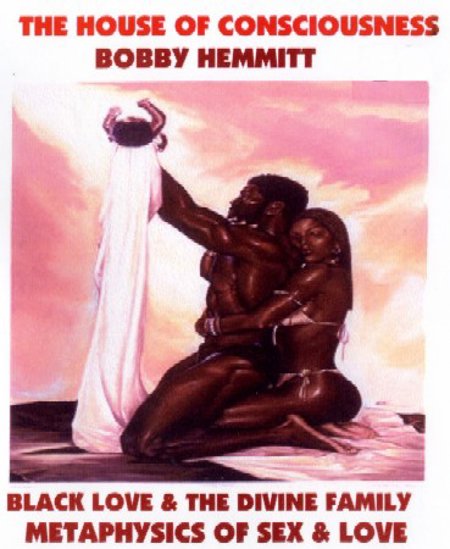Bobby Hemmitt "Black Love & The Divine Family"