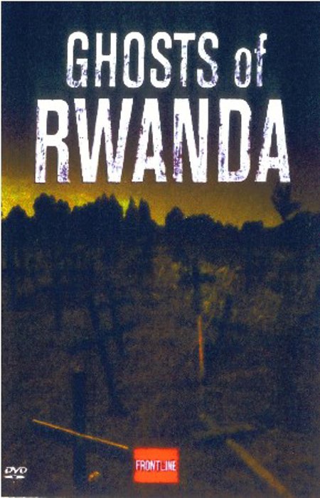 Ghosts of Rwanda