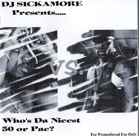 DJ Sickamore "Who's The Nicest 50 or Pac?"