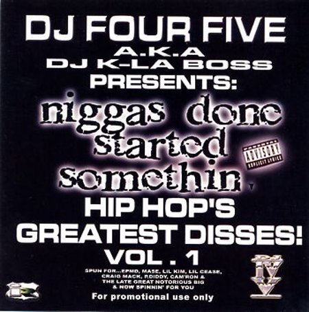 DJ Four Five Presents... "Niggas Done Started Somethin'"