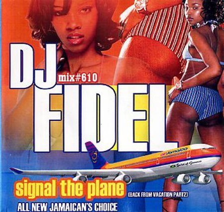 DJ Fidel "Signal the Plane... Back From Vacation Pt. 2"