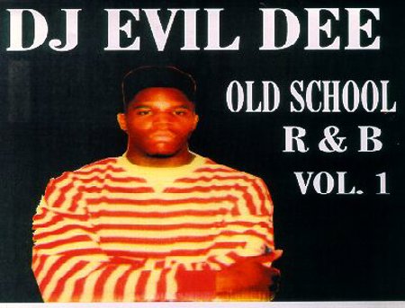 Evil Dee "Old School R&B"