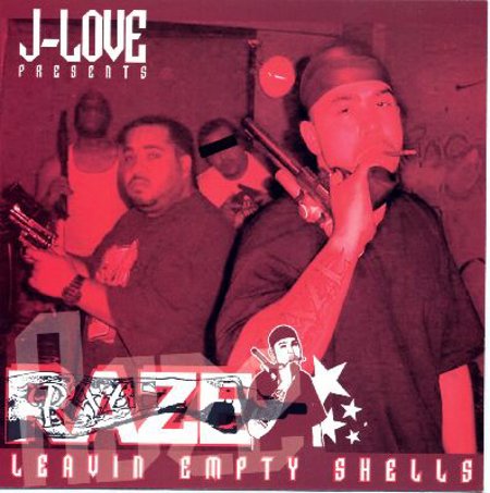 DJ J-Love "Raze Leavin' Empty Shells"