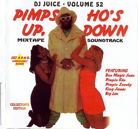 Juice #52 "Pimps Up, Hoe's Down"