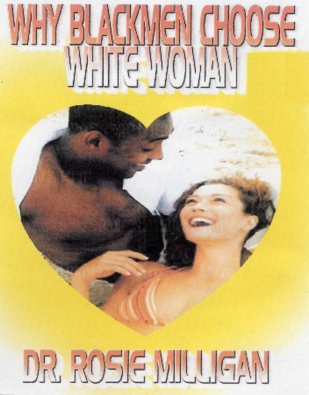Dr. Rosie Milligan "Why Black Men Choose White Woman"
