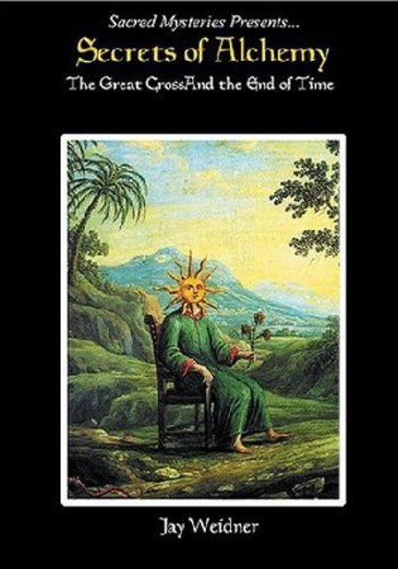 Secrets of Alchemy - The Great Cross and the End of Time
