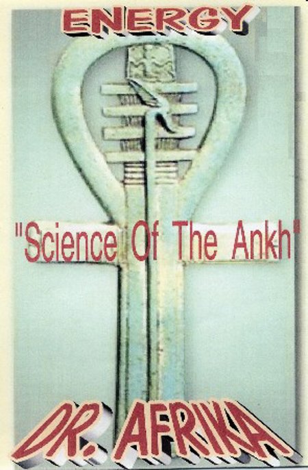 Dr. Llaila Afrika "Science of the Ankh"