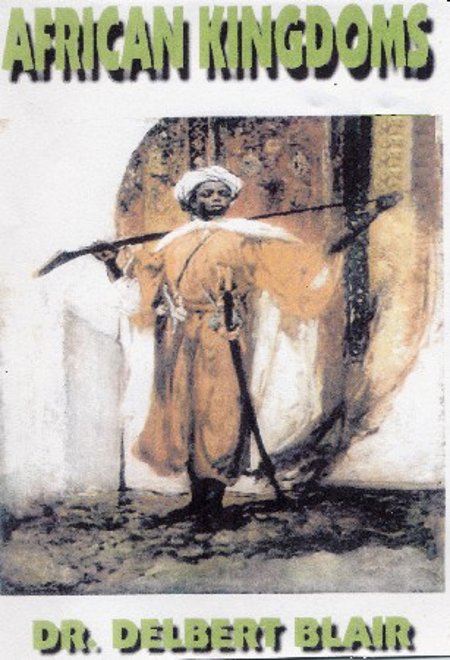 Prof. Delbert Blair "African Kingdoms"