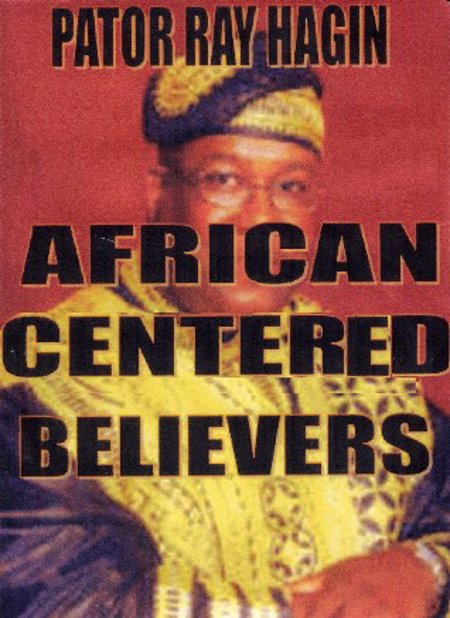 Dr. Ray Hagins "African Centered Believers"