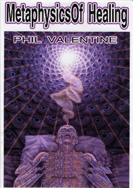 Rev Phil Valentine "Metaphysics of Healing"