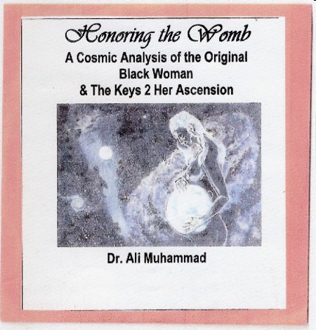 Ali Muhammad "Honoring the Womb"