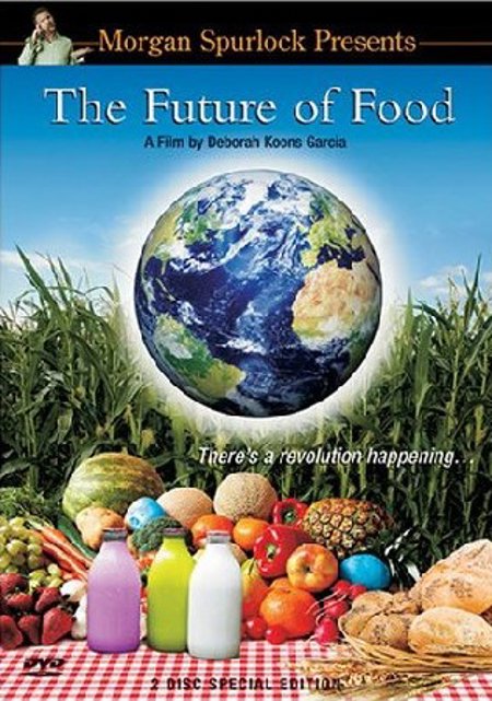 Morgan Spurlock "The Future of Food (2004)"
