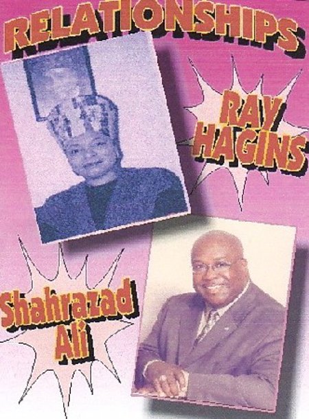 Ray Hagins & Shahrazad Ali "Relationships"