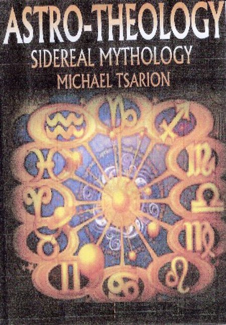 Astro-Theology & Sidereal Mythology