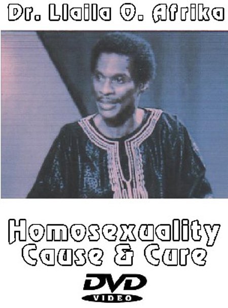 Dr. Llaila Afrika "The Homosexual Epidemic: Cause & Cure"