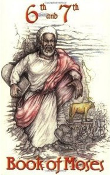 The 6th and 7th books of Moses