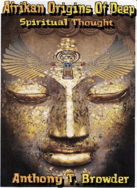 Anthony Browder "The African Origins of Deep Spiritual Thought"