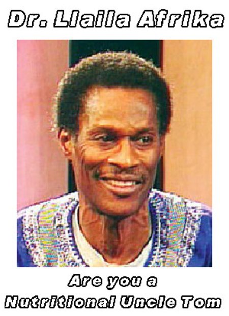 Dr. Llaila Afrika "Are you a Nutritional Uncle Tom"