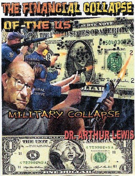 Dr. Arthur Lewis The Financial Collapse of the U.S.