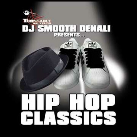 DJ Smooth Denali Presents... "Hip Hop Classics"