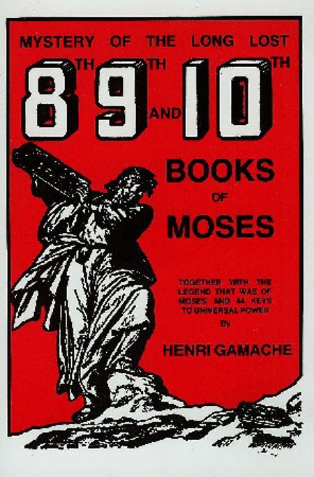 Mystery of the Long Lost 8th, 9th and 10th Books of Moses