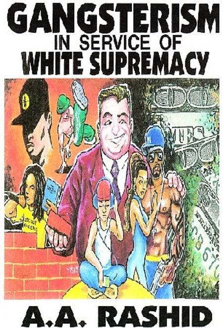 Bro A. A. Rashid: Gangsterism in Service of White Supremacy