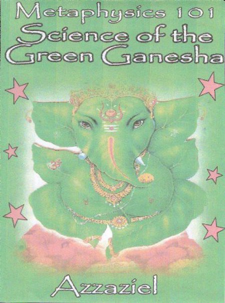 Azzaziel - Metaphysics 101 "Science of the Green Genesha"