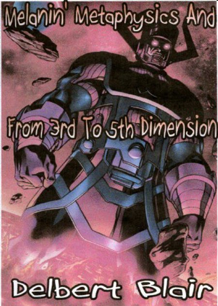 Dr. Delbert Blair  "MELANIN & METAPHYSICS FROM 3RD TO 5TH DIMENSION"
