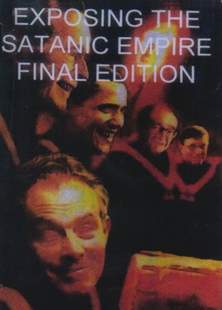 Exposing the Satanic Empire "Final Edition"