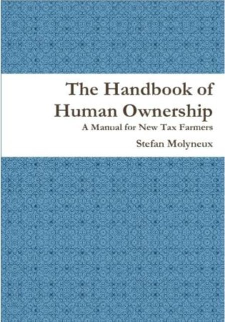 The Handbook of Human Ownership: A Manual for New Tax Farmers DVD