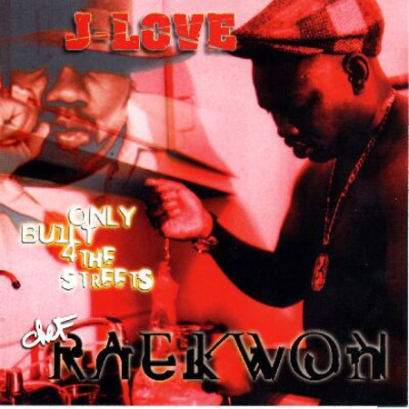 DJ J-Love "Raekwon - Only Built 4 The Streets"