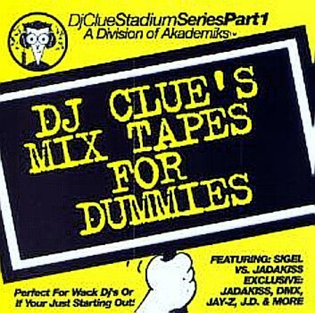 DJ Clue "Mix Tapes for Dummies"