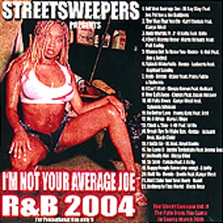 Streetsweepers Presents "I'm Not Your Average Joe R&B 2004"