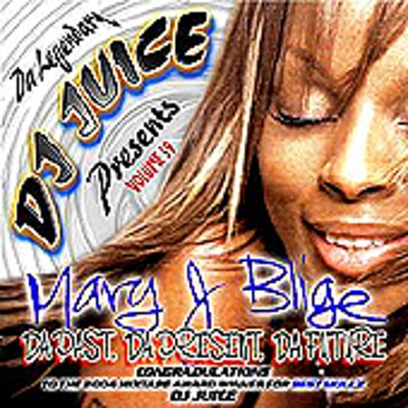 DJ Juice - Volume 59 (Mary J Blige Da Past, Da Present, Da Future)