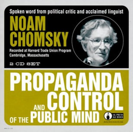 Noam Chomsky "Propaganda and Control of the Public Mind"
