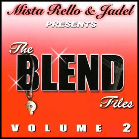 Mista Rello & Jadell "The Blend Files Vol#2"