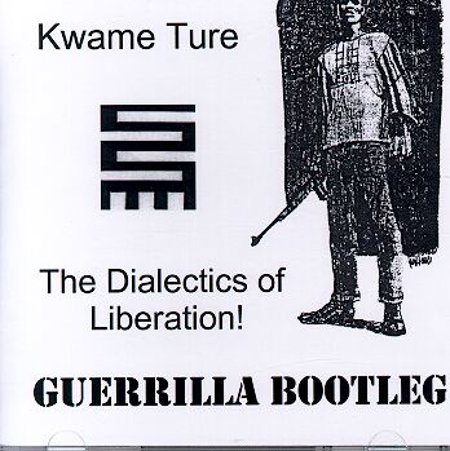 Kwame Ture { Stokely Carmichael } "The Dialetics of Liberation"