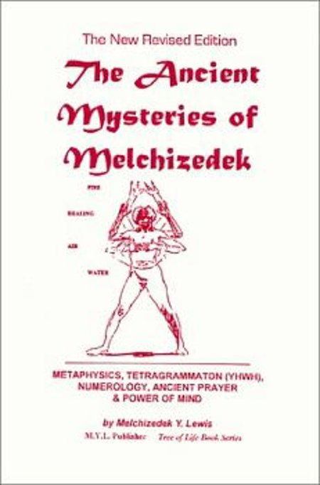 The Ancient Mysteries of Melchizedek