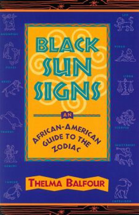 Black Sun Signs : An African-American Guide to the Zodiac
