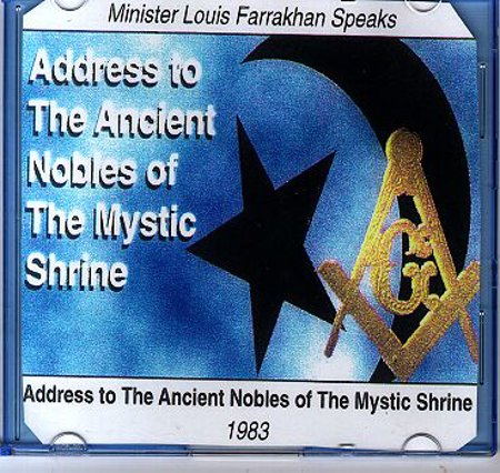 Min. Farrakhan "Address to The Ancient Nobles of the Mystic Shrine"