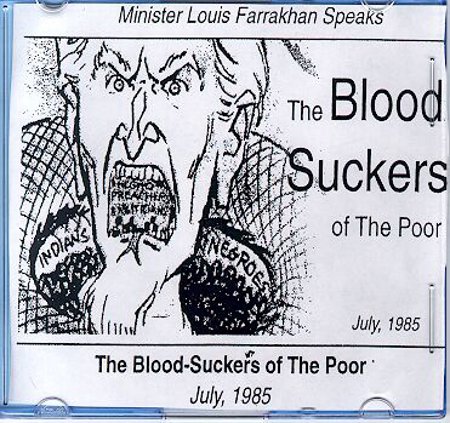 Min. Louis Farrakhan "The Blood Suckers of the Poor"