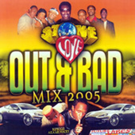 Stone Love "Out & Bad" Mix 2005