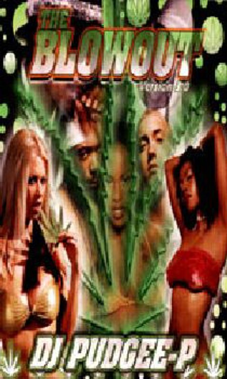 DJ Pudgie P " The Blow Out #3"