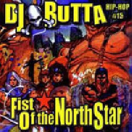 DJ Butta "Fist of the North Star"
