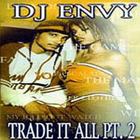 DJ Envy "Trade it All #2"