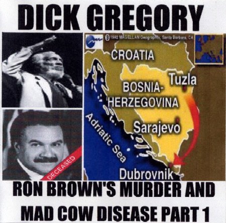 Dick Gregory "Ron Brown's Murder & Mad Cow Disease" #1