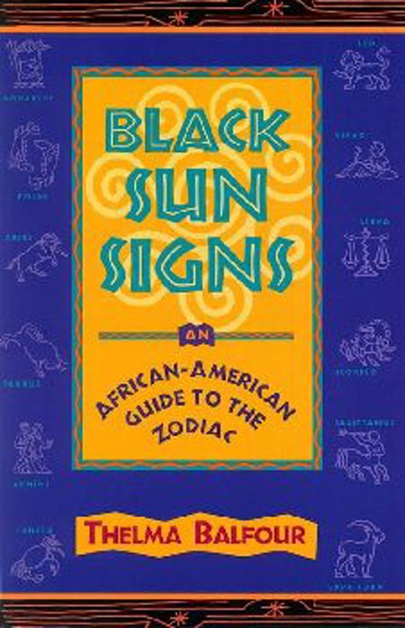 Black Sun Signs : An African-American Guide to the Zodiac