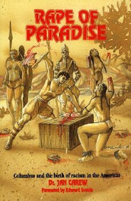Rape of Paradise " Columbus and the Birth of Racism in the Americas"